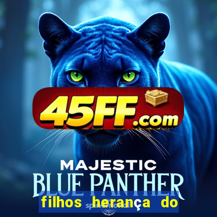 filhos herança do senhor mensagem